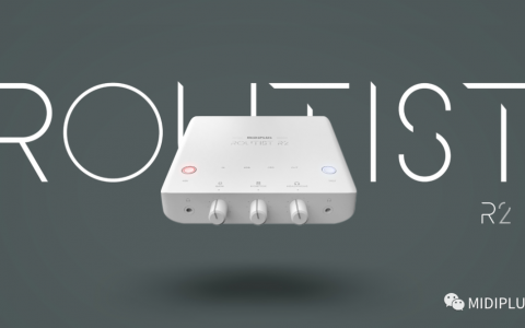 MIDIPLUS ROUTIST R2正式发布 录音直播两不误娱乐性强
